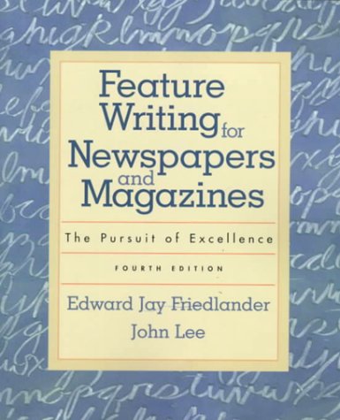 9780321034373: Feature Writing for Newspapers and Magazines: The Pursuit of Excellence