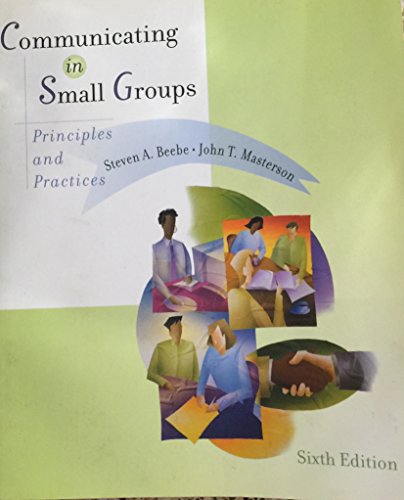 Imagen de archivo de Communicating in Small Groups : Principles and Practices a la venta por Better World Books