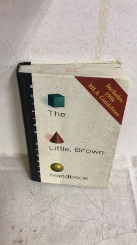The Little, Brown Handbook (Seventh Edition, Includes 1998 MLA Guidelines)