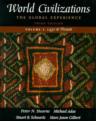 Beispielbild fr World Civilizations: The Global Experience, Vol. 2 - 1450 To Present, Third Edition zum Verkauf von Wonder Book