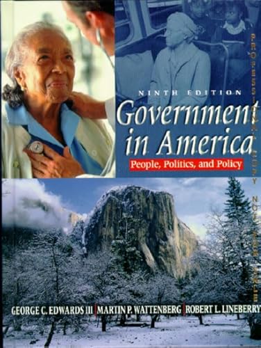 Government in America: People, Politics, and Policy (9780321038166) by Edwards, George C.; Wattenberg, Martin P.; Lineberry, Robert L.