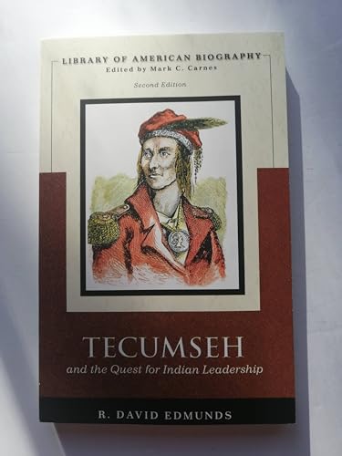 Stock image for Tecumseh and the Quest for Indian Leadership (Library of American Biography Series) for sale by Goodwill of Colorado