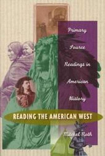 9780321044099: Reading the American West: Primary Sources in American History