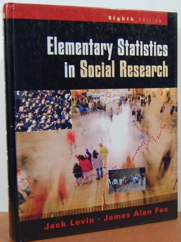 Elementary Statistics in Social Research (8th Edition) (9780321044600) by Levin, Jack; Fox, James Alan