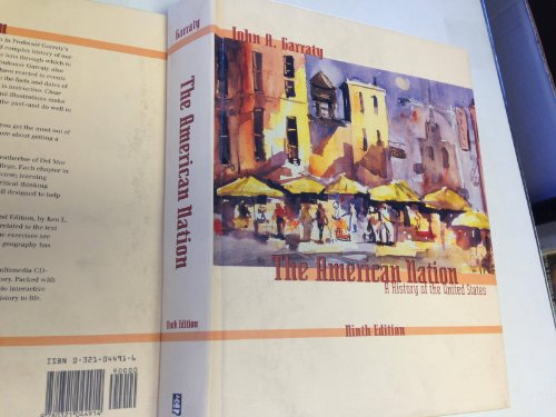 The American Nation, A History of the United States (9780321044914) by Garraty, John A.