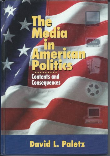 9780321044969: The Media in American Politics: Contents and Consequences