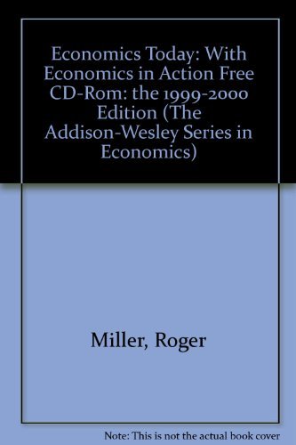 Economics Today (The Addison-Wesley Series in Economics) (9780321046611) by Roger Leroy Miller