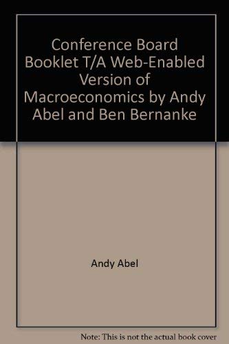 Imagen de archivo de Conference Board Booklet T/A Web-Enabled Version of Macroeconomics by Andy Abel and Ben Bernanke a la venta por HPB-Red