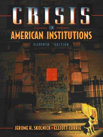 Beispielbild fr Crisis in American Institutions (11th Edition) zum Verkauf von Robinson Street Books, IOBA