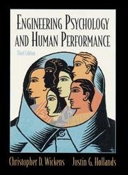 Stock image for Engineering Psychology and Human Performance for sale by Better World Books