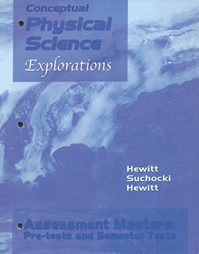 9780321051882: Conceptual Physical Science: Explorations - Assessment Masters: Pre-tests and Semester Tests