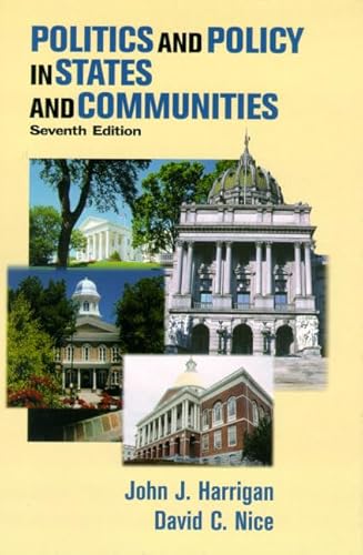 Imagen de archivo de Politics and Policy in States and Communities (7th Edition) a la venta por SecondSale