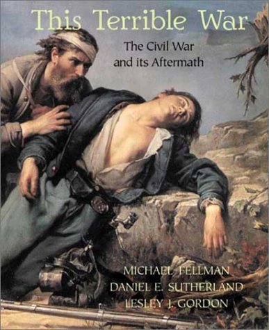 Beispielbild fr This Terrible War : The Civil War and Its Aftermath zum Verkauf von Better World Books