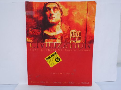 Imagen de archivo de Civilization Past and Present, Concise Version, Vol. 1: To 1650, Chapters 1-15 a la venta por SecondSale