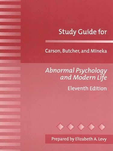 Study Guide for Abnormal Psychology and Modern Life (9780321054531) by Carson, Robert C.; Butcher, James N.; Mineka, Susan