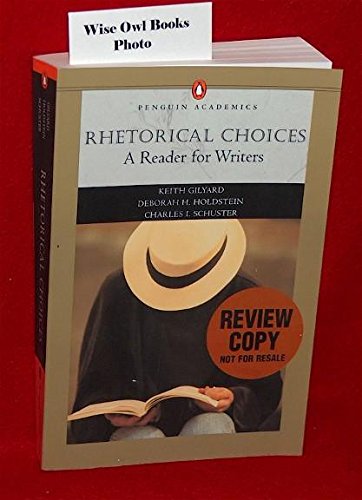 9780321054951: Rhetorical Choices: A Reader for Writers