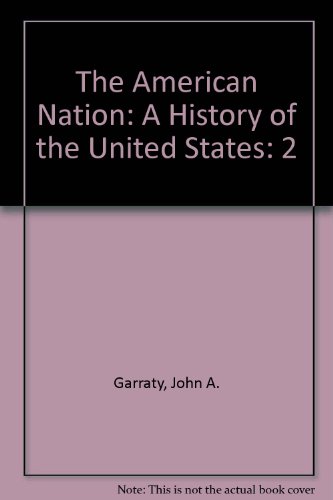 Study Guide to accompany The American Nation: A History of the United States Volume 2 (9780321063922) by John A. Garraty