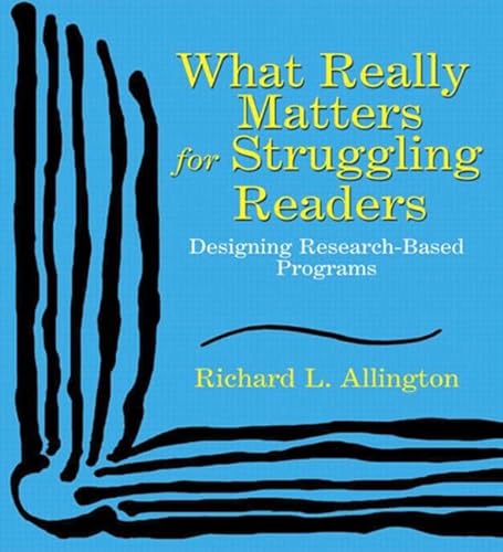 Beispielbild fr What Really Matters for Struggling Readers: Designing Research-Based Programs zum Verkauf von Wonder Book