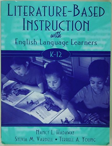 Beispielbild fr Literature-Based Instruction with English Language Learners, K-12 zum Verkauf von Better World Books