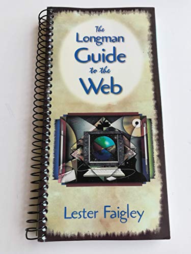 Longman Guide to the Web, The (9780321067302) by Faigley, Lester