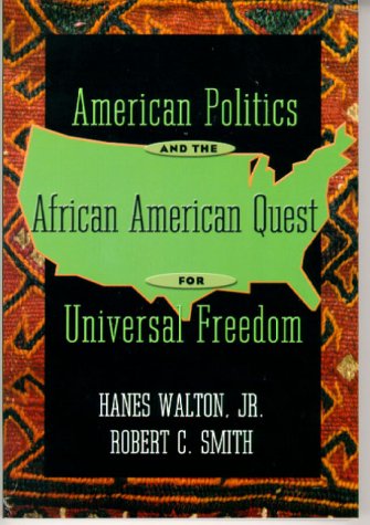 Beispielbild fr American Politics and the African American Quest for Universal Freedom zum Verkauf von Wonder Book