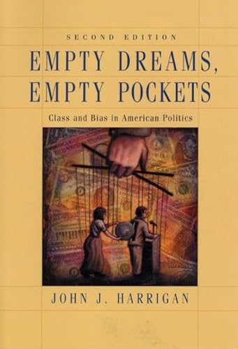 Beispielbild fr Empty Dreams, Empty Pockets: Class and Bias in American Politics zum Verkauf von WorldofBooks