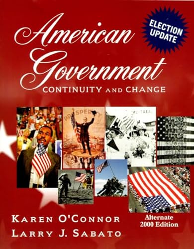 Beispielbild fr AMERICAN GOVERNMENT: CONTINUITY AND CHANGE, 2000 ALTERNATE ELECTION UPDATE zum Verkauf von Kanic Books