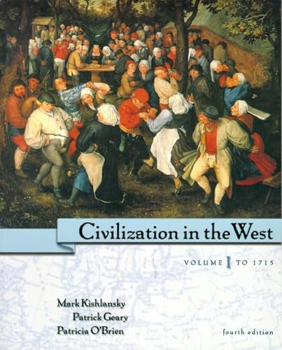9780321070845: Civilization in the West, Volume I: To 1715 (Chs 1-16)