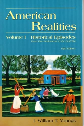 Stock image for American Realities- Historical Episodes: From the First Settlements to the Civil War, Vol. 1, 5th for sale by a2zbooks