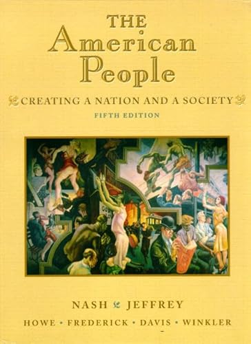 Beispielbild fr The American People: Creating a Nation and a Society (5th Edition) zum Verkauf von BooksRun