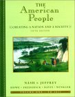 The American People, Volume I - To 1877: Creating a Nation and a Society (5th Edition) (9780321071064) by Nash, Jeffrey; Jeffrey, Frederick; Howe, Winkler; Frederick; Davis; Winkler; Jeffrey, Julie Roy; Howe, John R.; Frederick, Peter J.; Davis, Allen...