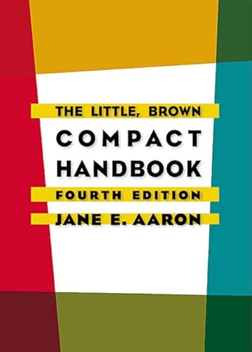 The Little, Brown Compact Handbook (4th Edition) - Aaron, Jane E.