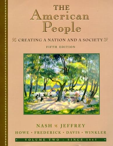 Beispielbild fr The American People Vol. 2 : Creating a Nation and a Society zum Verkauf von Better World Books