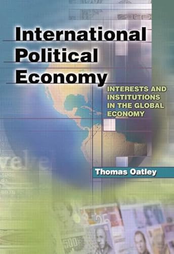 Imagen de archivo de International Political Economy : Interests and Institutions in the Global Economy a la venta por Better World Books