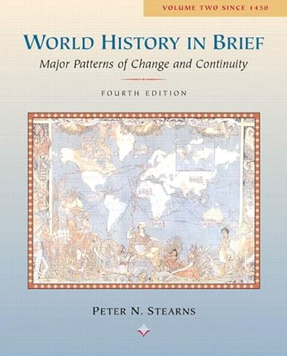World History in Brief, Volume II: Chapters 14-33 (4th Edition) (9780321076939) by Stearns, Peter N.