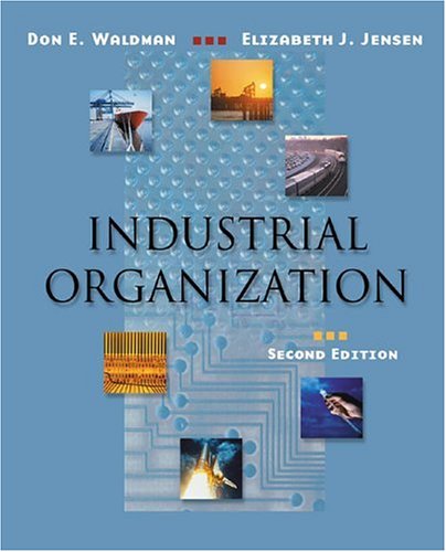 9780321077356: Industrial Organization: Theory and Practice (Addison-Wesley Series in Economics)