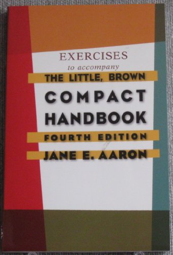Stock image for The Little, Brown Compact Handbook: Exercise Book to Accompany Only, 4th Ed. for sale by a2zbooks