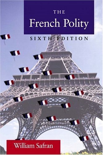9780321077745: French Polity, The (6th Edition)