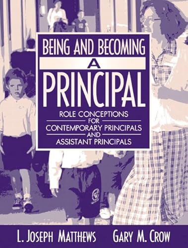 Imagen de archivo de Being and Becoming a Principal: Role Conceptions for Contemporary Principals and Assistant Principals (2003) a la venta por Decluttr