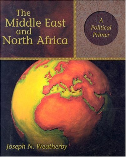 9780321081063: The Middle East and North Africa: A Political Primer