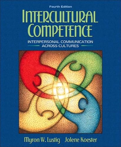 9780321081773: Intercultural Competence: Interpersonal Communication Across Cultures (4th Edition)