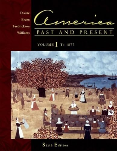 9780321084040: America Past and Present, Volume I (Chapters 1-16)