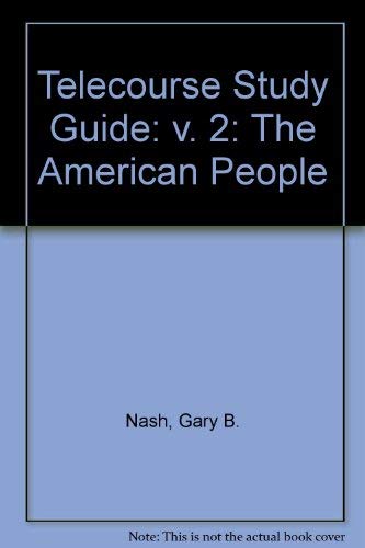 Beispielbild fr Telecourse Study Guide T/a the American People, Volume Ii, 5/E zum Verkauf von SecondSale
