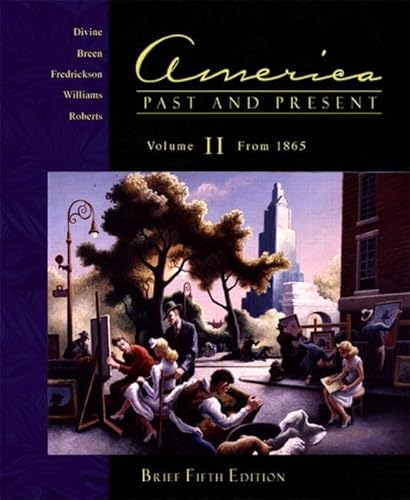 Imagen de archivo de America Past and Present, Vol. 2: Chapters 16-33, Brief Fifth Edition a la venta por HPB-Red