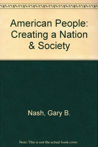 Imagen de archivo de American People: Creating a Nation & Society a la venta por BookHolders