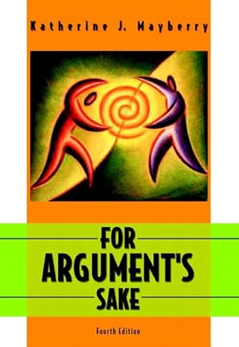Stock image for For Argument's Sake : A Guide to Writing Effective Arguments, 4th for sale by a2zbooks