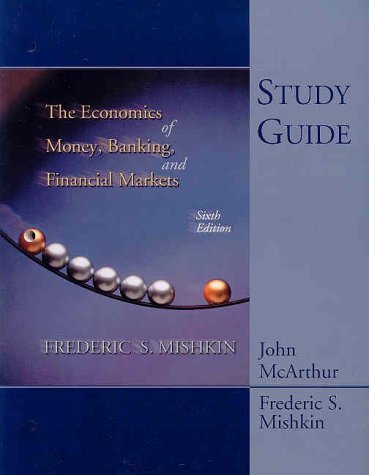 Beispielbild fr Study Guide [to Accompany] the Economics of Money, Banking, and Financial Markets, Sixth Edition zum Verkauf von Better World Books