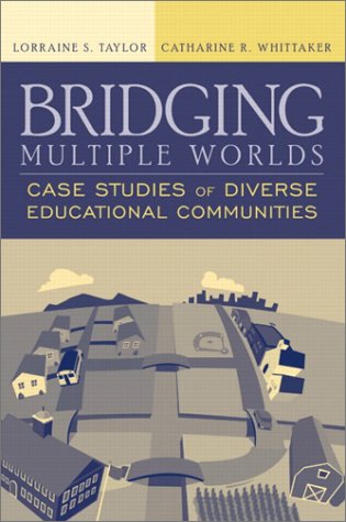 Beispielbild fr Bridging Multiple Worlds: Case Studies of Diverse Educational Communities zum Verkauf von ThriftBooks-Dallas