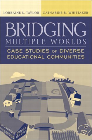 Stock image for Bridging Multiple Worlds: Case Studies of Diverse Educational Communities for sale by ThriftBooks-Dallas