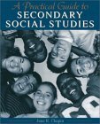 Stock image for A Practical Guide to Secondary Social Studies for sale by Better World Books